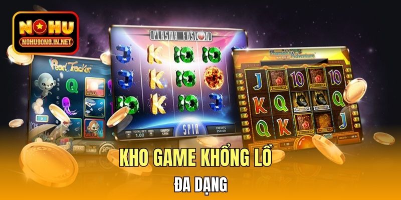Kho game khổng lồ đa dạng